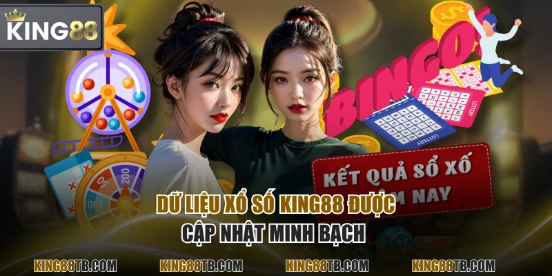 Dữ liệu Xổ Số KING88 được cập nhật minh bạch